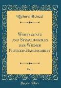 Wortschatz und Sprachformen der Wiener Notker-Handschrift, Vol. 1 (Classic Reprint)