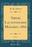 Neues Lausitzisches Magazin, 1866, Vol. 43 (Classic Reprint)