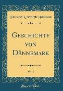 Geschichte von Dännemark, Vol. 2 (Classic Reprint)