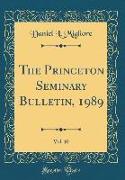 The Princeton Seminary Bulletin, 1989, Vol. 10 (Classic Reprint)
