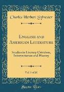English and American Literature, Vol. 5 of 10: Studies in Literary Criticism, Interpretation and History (Classic Reprint)