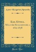 Kais. Königl. Militär-Schematismus für 1878 (Classic Reprint)