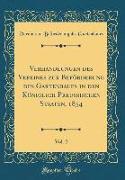 Verhandlungen des Vereines zur Beförderung des Gartenbaues in den Königlich Preussischen Staaten, 1854, Vol. 2 (Classic Reprint)