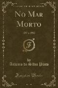 No Mar Morto: 1897 E 1902 (Classic Reprint)