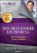 Non devi essere un pit bull per aumentare il tuo reddito