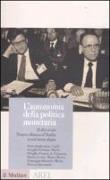 L'autonomia della politica monetaria. Il divorzio Tesoro-Banca d'Italia trent'anni dopo