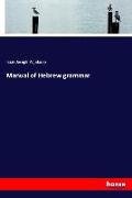 Manual of Hebrew grammar