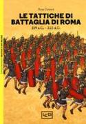 Le tattiche di battaglia di Roma. 109 a.C.-313 d.C