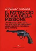 Fattaccio di Via della Missione. L'attentato a Togliatti e la rivoluzione impossibile nelle carte del governo e del partito