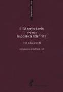 Il '68 senza Lenin. Ovvero: la politica ridefinita. Testi e documenti