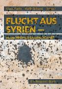 Flucht aus Syrien - neue Heimat Deutschland?