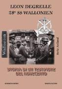 Leon Degrelle 28ª ss wallonien. Storia di un testimone del novecento