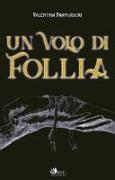 Un volo di follia