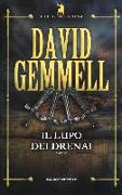 Il lupo dei Drenai. Il ciclo dei Drenai