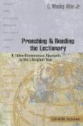 Preaching & Reading the Lectionary: A Three-Dimensional Approach to the Liturgical Year
