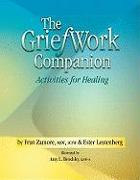 The GriefWork Companion: Activities for Healing