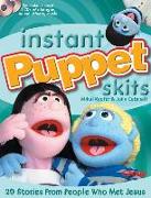 Instant Puppet Skits: 20 Stories from People Who Met Jesus [With 2 CD's]