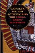 Cahuilla Nation Activism and the Tribal Casino Movement