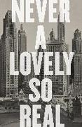 Never a Lovely So Real: The Life and Work of Nelson Algren