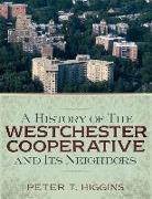 A History of the Westchester Cooperative and Its Neighbors