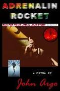 Adrenalin Rocket: Run for Your Life, a Love Story (Yanapop)