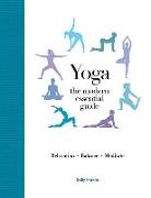 Modern Essential Guide: Yoga: Discover the Best Postures, Meditations, and Breathing Exercises for Complete Physical and Spiritual Well-Being