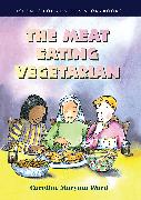 The Meat Eating Vegetarian