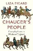 Chaucer's People: Everyday Lives in Medieval England