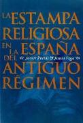 La estampa religiosa en la España del antiguo régimen