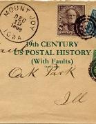 19th Century Us Postal History (with Faults)