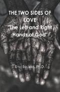 THE TWO SIDES OF LOVE "The Left and Right Hands of God