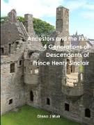 Ancestors and the First 4 Generations of Descendants of Prince Henry Sinclair