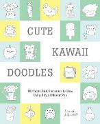 Cute Kawaii Doodles (Guided Sketchbook): 100 Super-Cute Characters to Draw Using Only a Ballpoint Pen