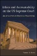 Ethics and Accountability on the Us Supreme Court