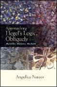 Approaching Hegel's Logic, Obliquely