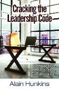 Cracking the Leadership Code: Connection, Communication, Collaboration