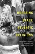 Queering Black Atlantic Religions