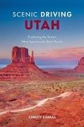 Scenic Driving Utah: Exploring the State's Most Spectacular Back Roads