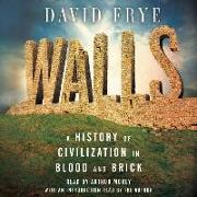 Walls: A History of Civilization in Blood and Brick