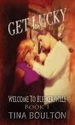 Get Lucky-Welcome to Bleekersville-Book 1