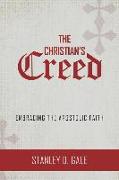 The Christian's Creed: Embracing the Apostolic Faith