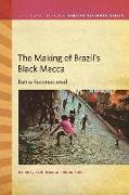 The Making of Brazil's Black Mecca