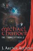 Michael Thunder: The Thunder Trials