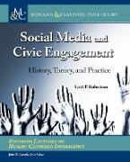 Social Media and Civic Engagement: History, Theory, and Practice