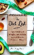 The Diet List: Tips, Tricks and Weight Loss Secrets from Atkins to Paleo and Beyond