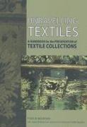 Unravelling Textiles: A Handbook for the Preservation of Textile Collections