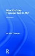 Why Won't My Teenager Talk to Me?