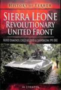 Sierra Leone: Revolutionary United Front: Blood Diamonds, Child Soldiers and Cannibalism, 1991-2002