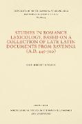 Studies in Romance Lexicology, Based on a Collection of Late Latin Documents from Ravenna (A.D. 445-700)