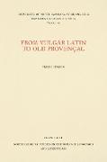 From Vulgar Latin to Old Provençal